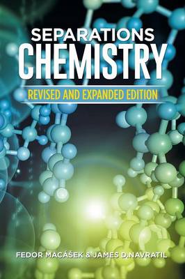 Separations Chemistry: Revised and Expanded Edition (Paperback)