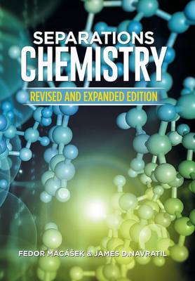 Separations Chemistry: Revised and Expanded Edition (Hardback)
