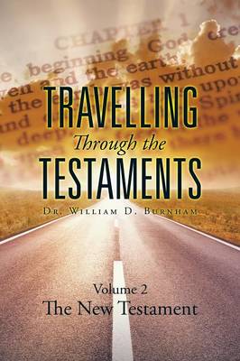 Travelling Through the Testaments Volume 2: The New Testament (Paperback)