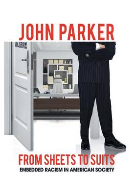 From Sheets to Suits: Embedded Racism in American Society (Hardback)