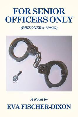 For Senior Officers Only: (prisoner # 170650) (Paperback)