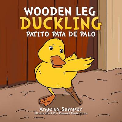 Wooden Leg Duckling: Patito Pata de Palo (Paperback)