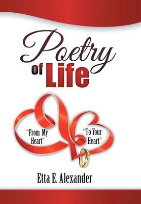 Poetry of Life: From My Heart to Your Heart (Hardback)