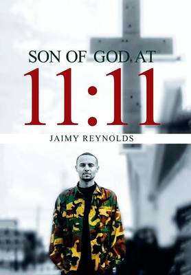 Son of God at 11: 11 (Hardback)