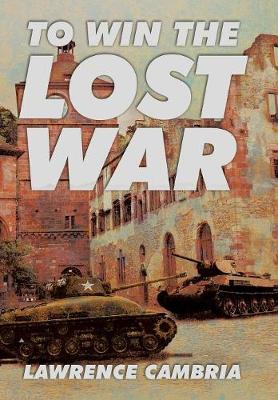 To Win the Lost War (Hardback)