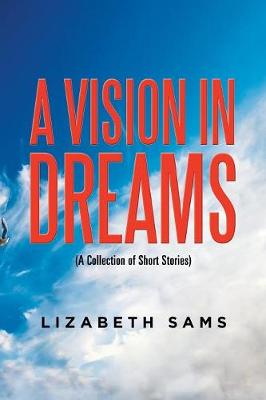 A Vision in Dreams: A.J Dobbs (Paperback)