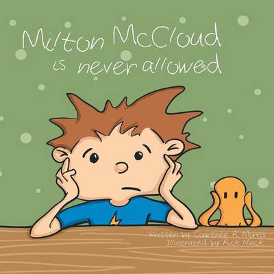 Milton McCloud Is Never Allowed (Paperback)