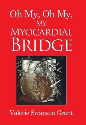 Oh My, Oh My, My Myocardial Bridge (Hardback)
