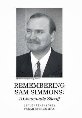Remembering Sam Simmons: A Community Sheriff (Hardback)