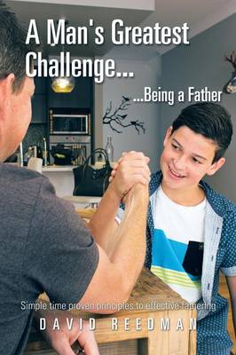 A Man's Greatest Challenge... ...Being a Father (Paperback)