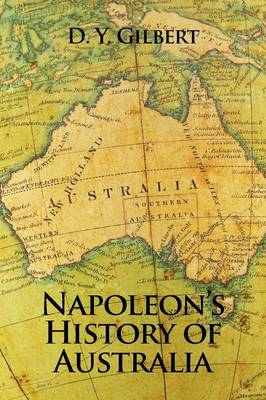 Napoleon's History of Australia (Paperback)