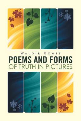Poems and Forms of Truth in Pictures (Paperback)