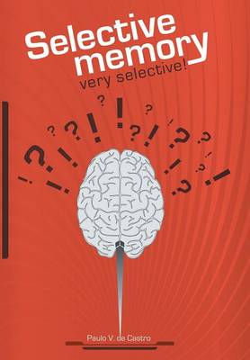 Selective Memory by Paulo V De Castro | Waterstones
