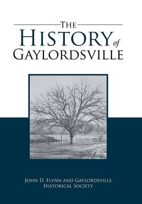 The History of Gaylordsville: John D. Flynn and Gaylordsville Historical Society (Hardback)