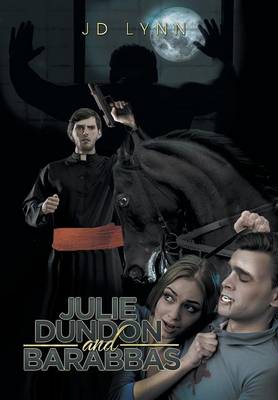 Julie Dundon and Barabbas (Hardback)