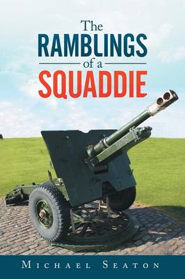 The Ramblings of a Squaddie (Paperback)