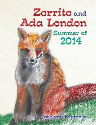 Zorrito and Ada London Summer of 2014 (Paperback)
