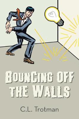Bouncing Off the Walls (Paperback)