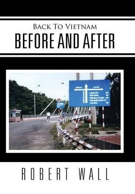 Back to Vietnam Before and After (Hardback)