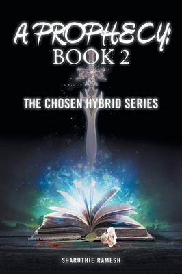A Prophecy: Book 2: The Chosen Hybrid Series (Paperback)