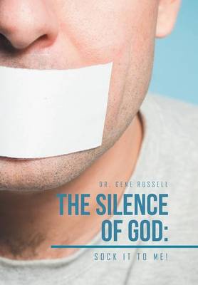 The Silence of God: Sock It to Me! (Hardback)