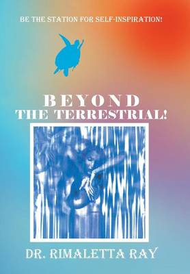 Beyond the Terrestrial! (Hardback)