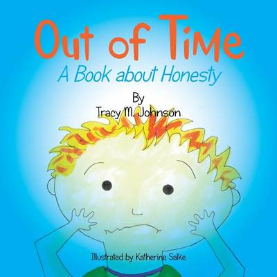 Out of Time: A Book about Honesty (Paperback)