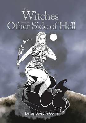 The Witches from the Other Side of Hell (Hardback)