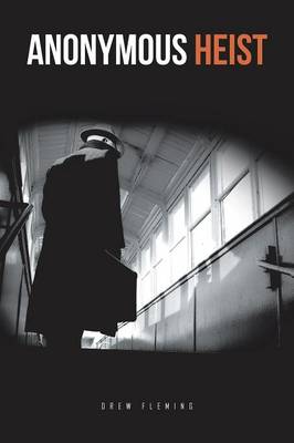 Anonymous Heist (Paperback)