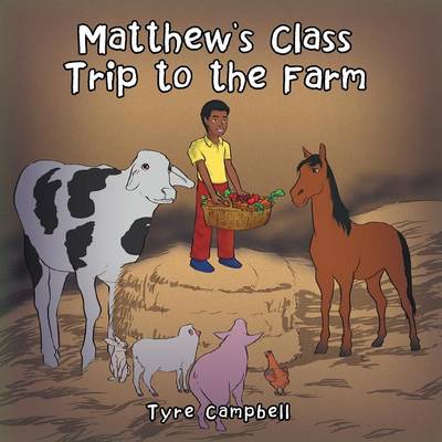 Matthew's Class Trip to the Farm (Paperback)