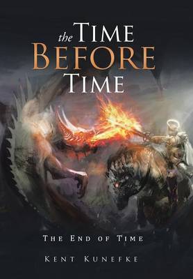 The Time Before Time: The End of Time (Hardback)