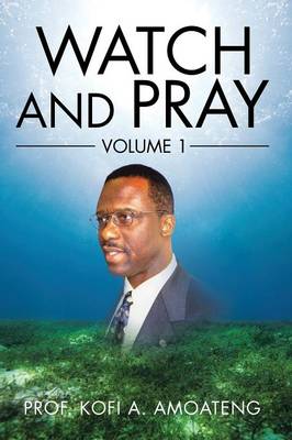 Watch and Pray: Volume 1 (Paperback)