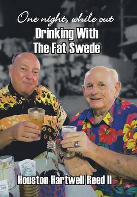 One Night, While Out Drinking with the Fat Swede (Hardback)
