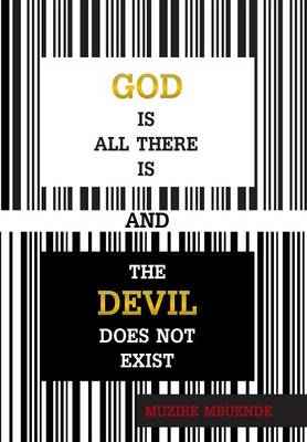 God Is All There Is and the Devil Does Not Exist (Hardback)