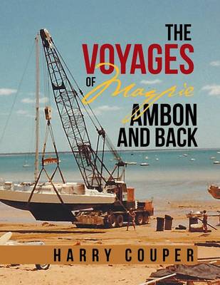 The Voyages of Magpie Ambon and Back (Paperback)