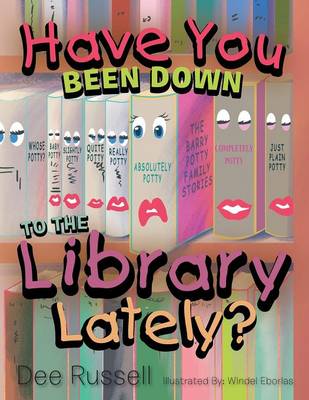 Have You Been Down to the Library Lately? (Paperback)