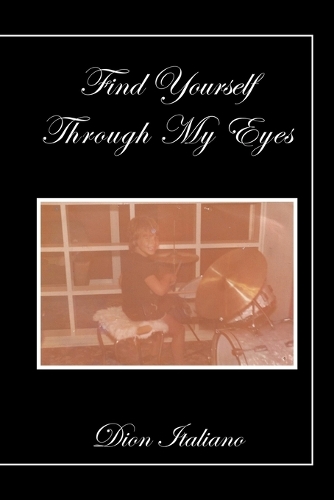 Find Yourself Through My Eyes (Paperback)