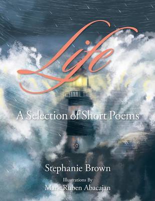 Life: A Selection of Short Poems (Paperback)