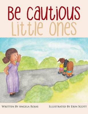 Be Cautious Little Ones (Paperback)