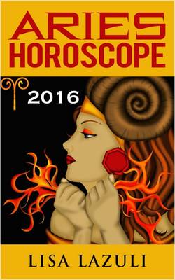 Aries Horoscope 2016 - Horoscopes (Paperback)