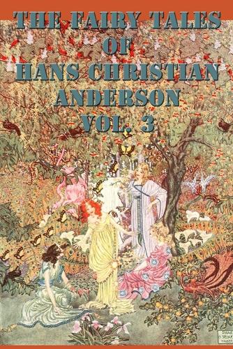 The Fairy Tales of Hans Christian Anderson Vol. 3 (Paperback)