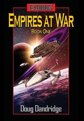Exodus: Empires at War Book One (Hardback)