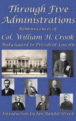 Through Five Administrations: A GR Press Presidential Book (Hardback)