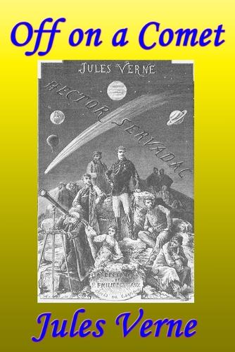 Off on a Comet, or, Hector Servadac (Paperback)