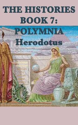 The Histories Book 7: Polymnia (Hardback)