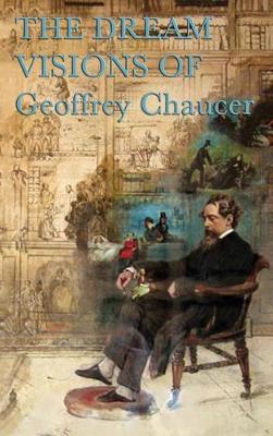 Chaucer's Dream Visions (Hardback)