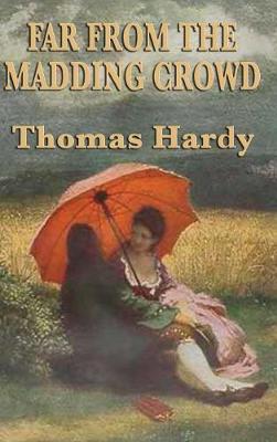 Far from the Madding Crowd (Hardback)