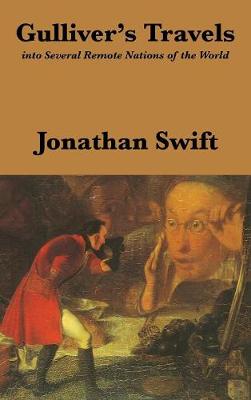 Gulliver's Travels: Into Several Remote Nations of the World: Complete and Unabridged (Hardback)