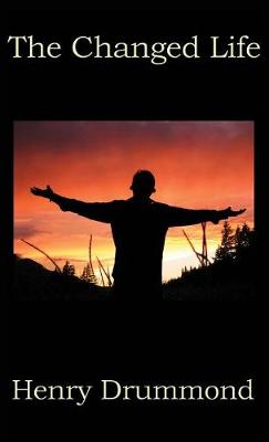 The Changed Life (Hardback)