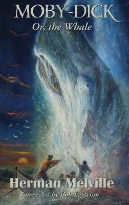 Moby-Dick: Or, the Whale (Hardback)